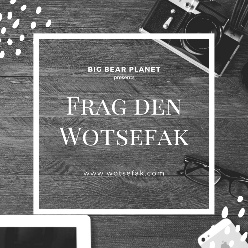 Pelz ist Mord! – Frag den&nbsp;Wotsefak